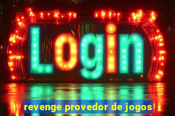 revenge provedor de jogos