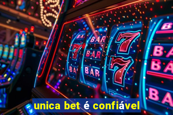 unica bet é confiável