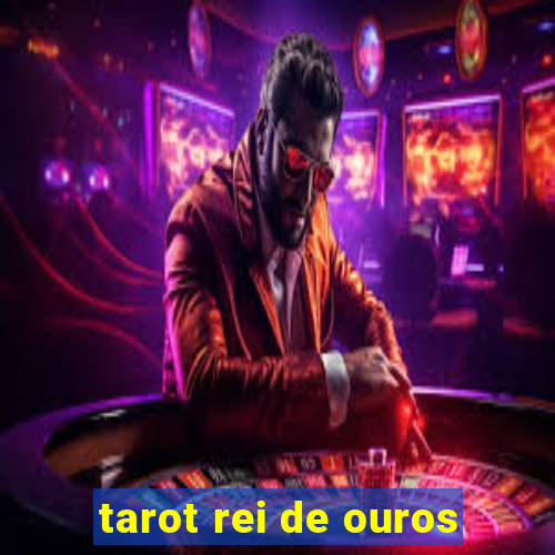 tarot rei de ouros