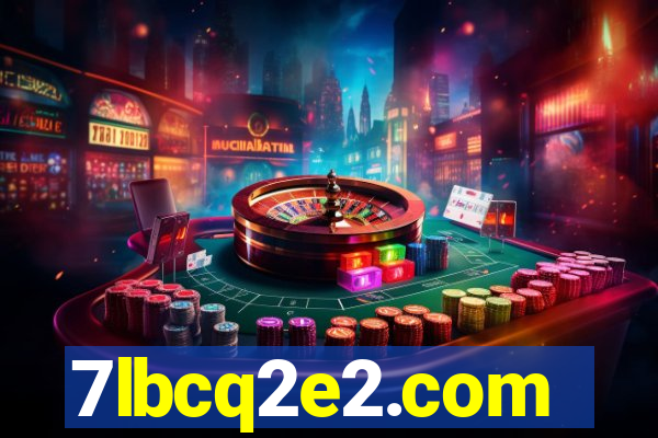 7lbcq2e2.com