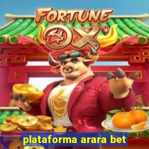 plataforma arara bet