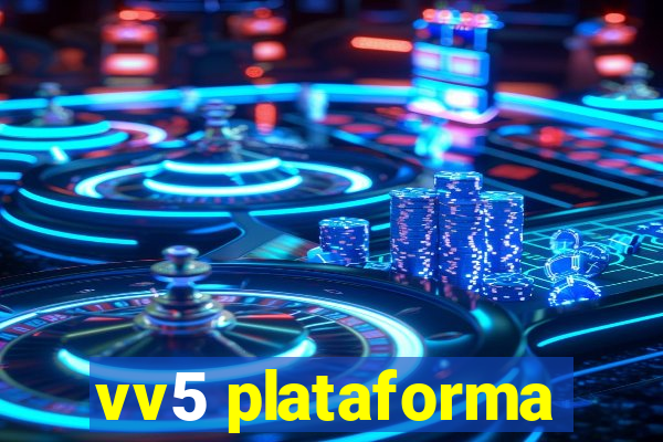 vv5 plataforma