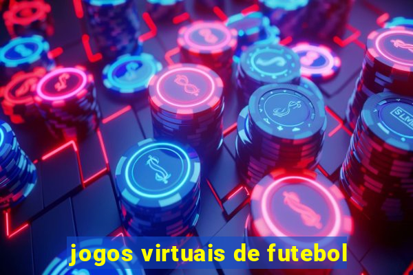 jogos virtuais de futebol