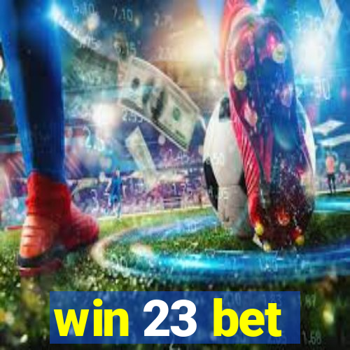 win 23 bet