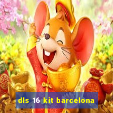 dls 16 kit barcelona