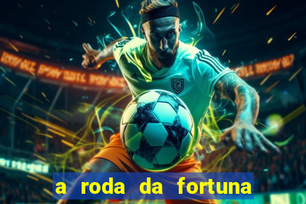 a roda da fortuna tarot conselho