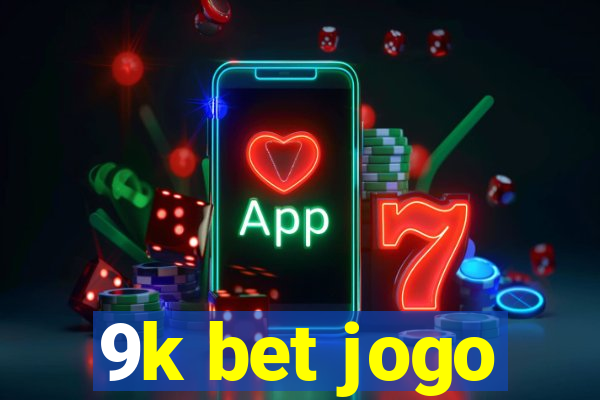 9k bet jogo