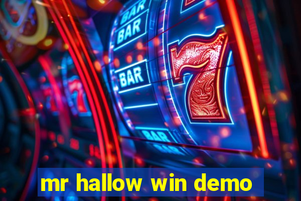 mr hallow win demo