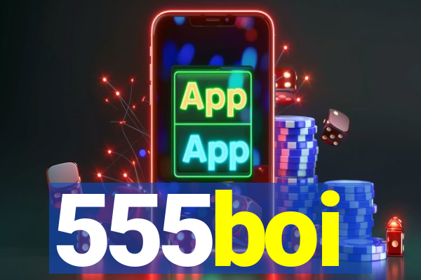 555boi