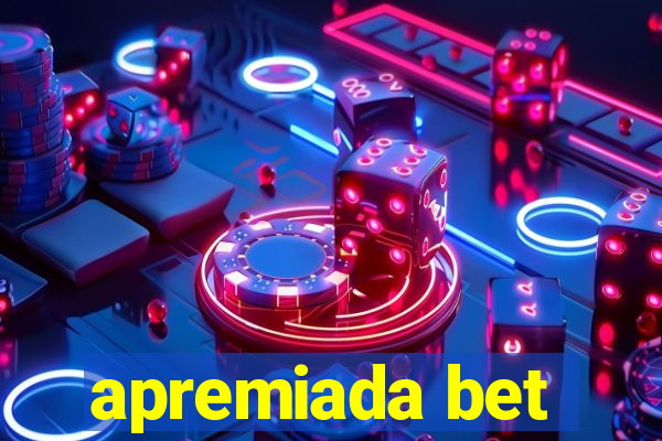 apremiada bet