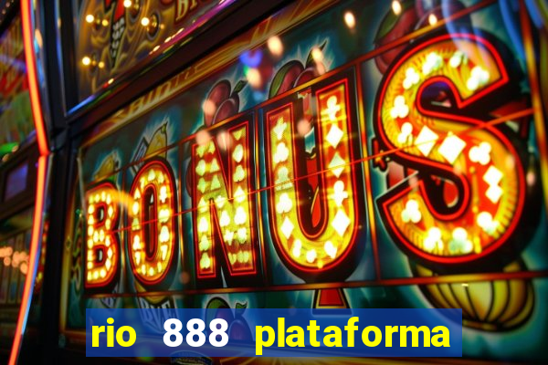 rio 888 plataforma de jogos