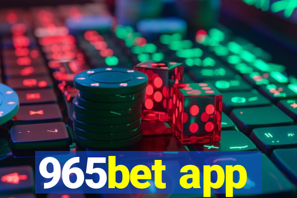 965bet app