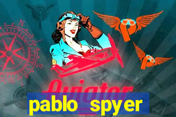 pablo spyer namorada atual