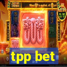 tpp bet