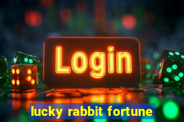 lucky rabbit fortune