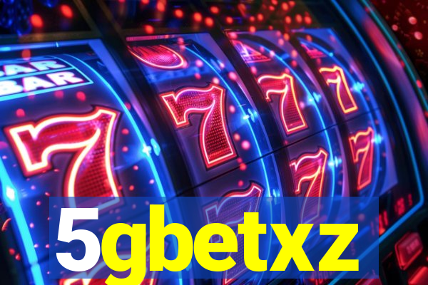 5gbetxz