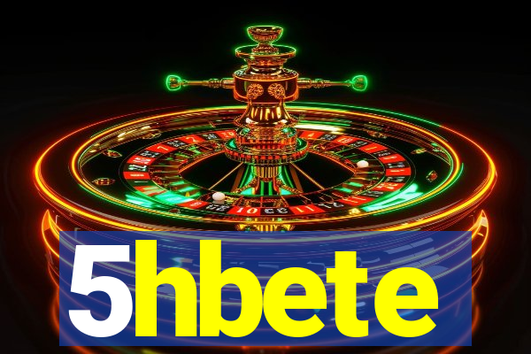 5hbete