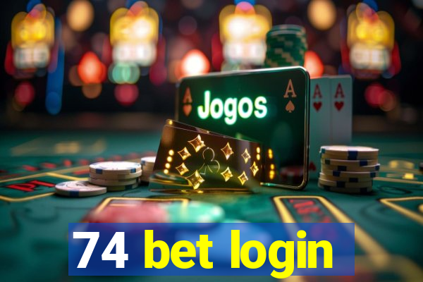 74 bet login