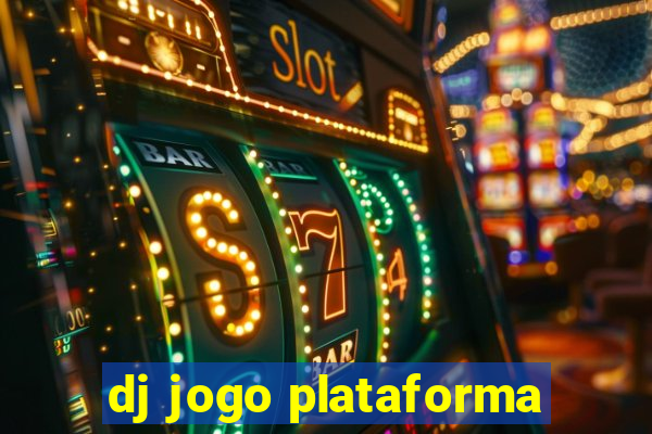 dj jogo plataforma