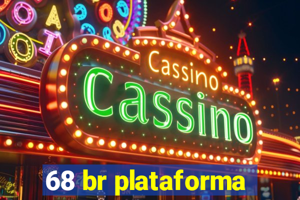 68 br plataforma