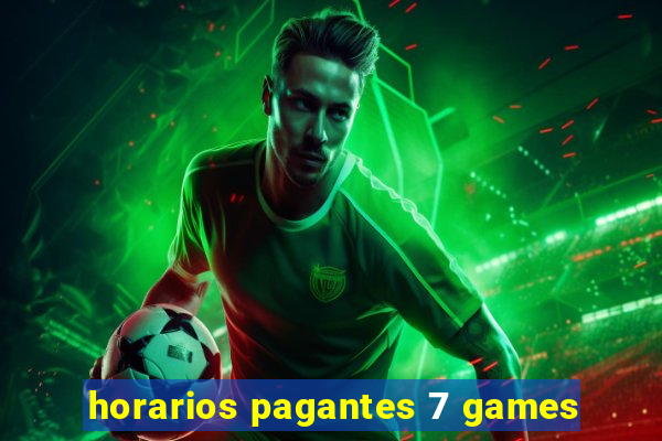 horarios pagantes 7 games