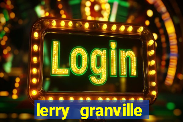 lerry granville reclame aqui