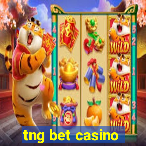 tng bet casino