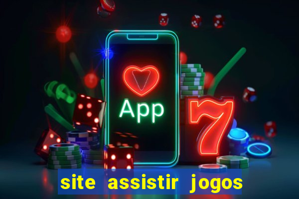 site assistir jogos de futebol