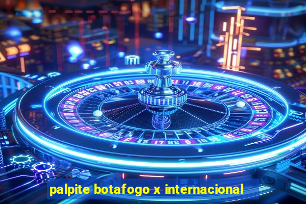 palpite botafogo x internacional