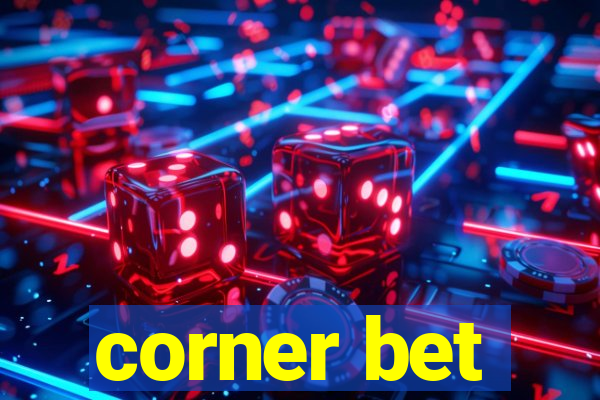 corner bet