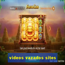 videos vazados sites