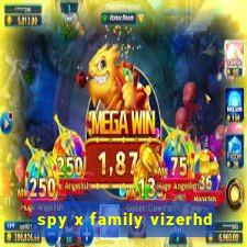 spy x family vizerhd