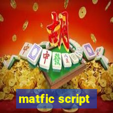 matfic script