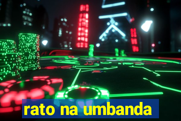 rato na umbanda