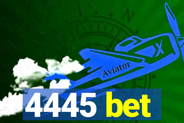 4445 bet