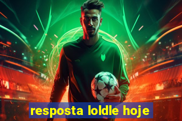 resposta loldle hoje