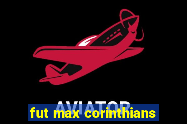 fut max corinthians