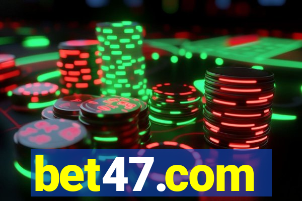 bet47.com