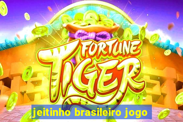 jeitinho brasileiro jogo