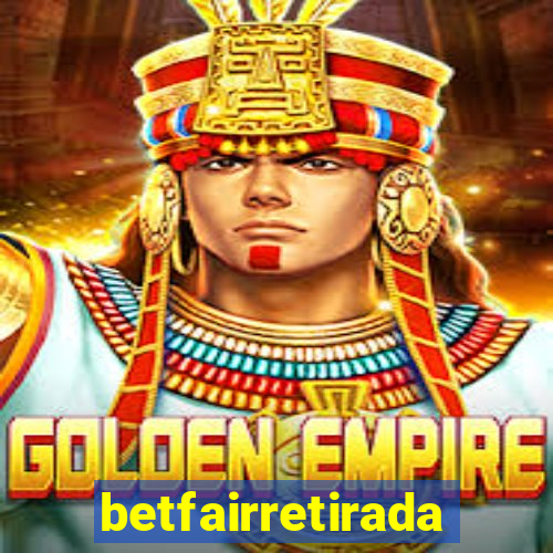 betfairretirada