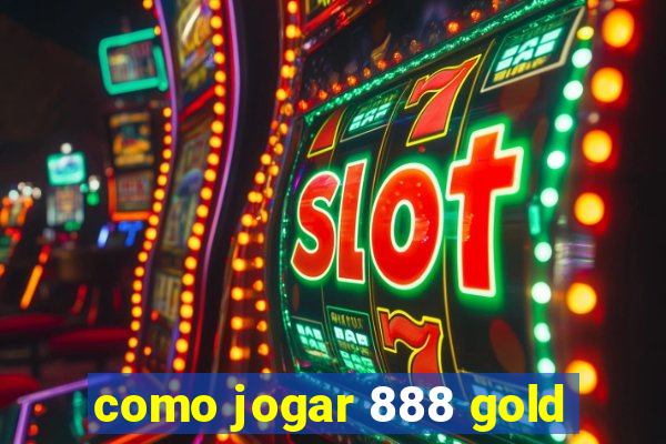 como jogar 888 gold