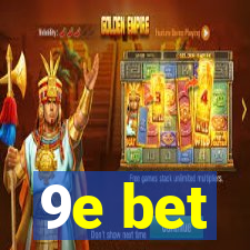 9e bet