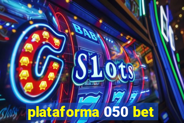 plataforma 050 bet