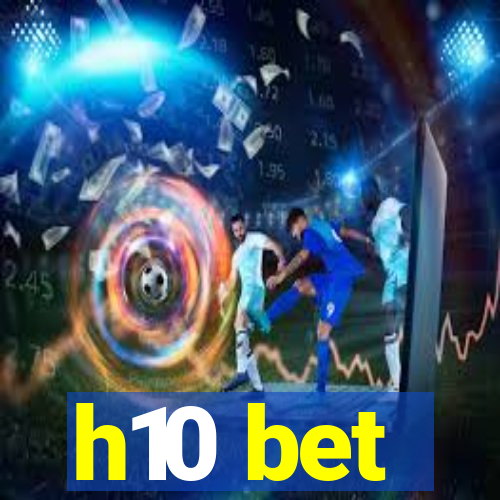 h10 bet