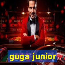 guga junior