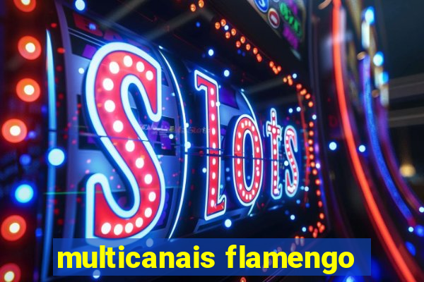 multicanais flamengo