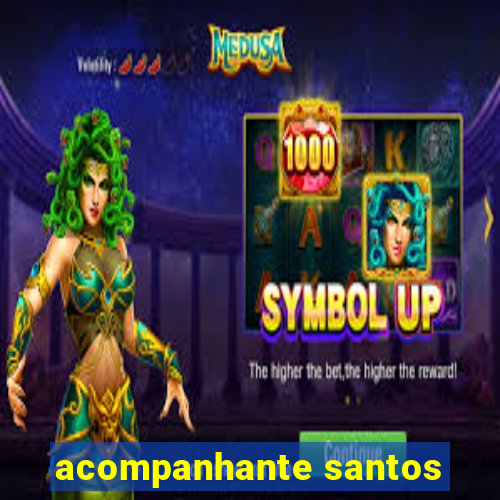 acompanhante santos