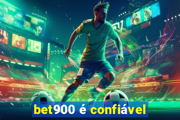 bet900 é confiável