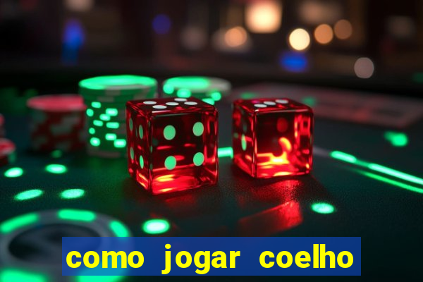 como jogar coelho da fortuna