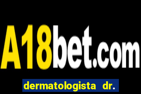 dermatologista dr. jorge tadeu lopes santos - sp